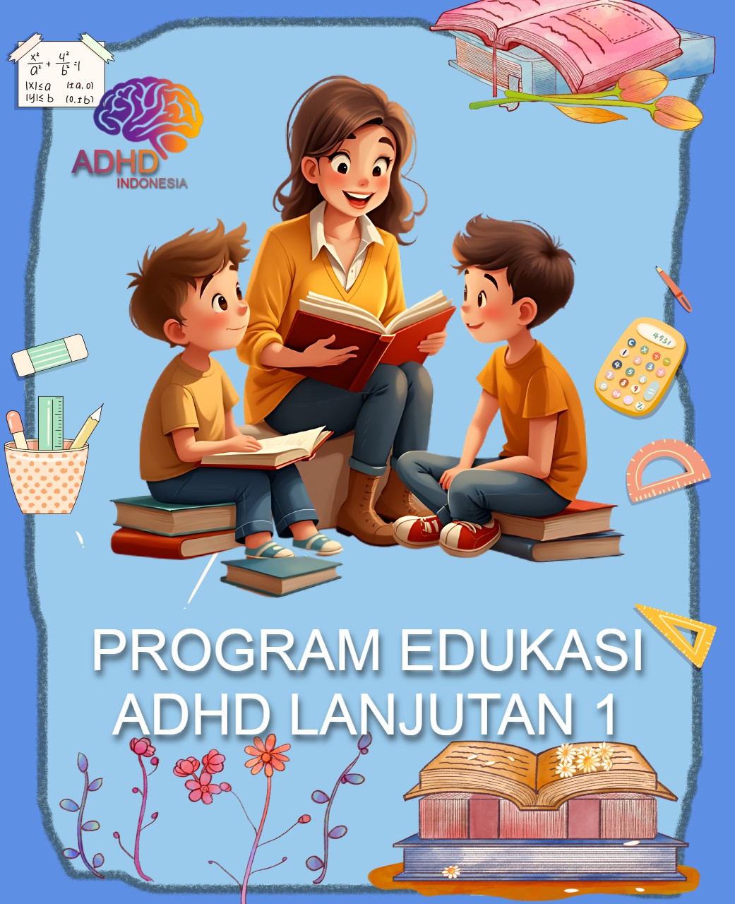 Program ADHD Indonesia Kabupaten Boven Digoel Edukasi Lanjutan Tahap 1 untuk Orang Tua